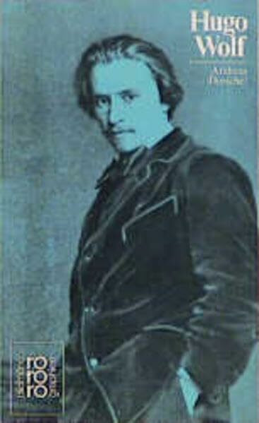 Hugo Wolf (rororo - rowohlts monographien)