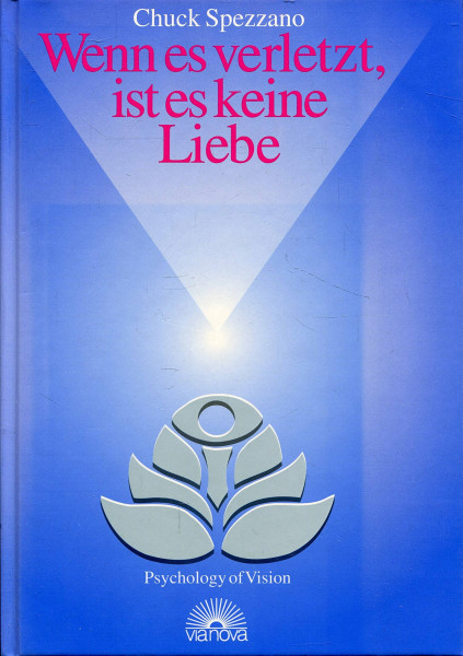 wenn es verletzt, ist es keine liebe. wege zu erfüllenden beziehungen