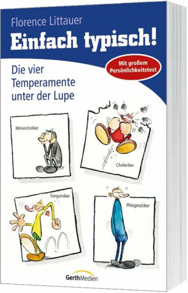 Einfach typisch!: Die vier Temperamente unter der Lupe
