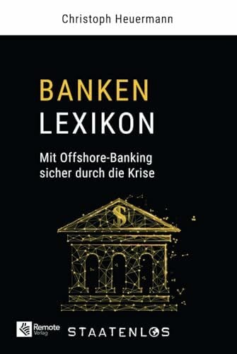 Staatenlos: Banken Lexikon: Mit Offshore-Banking sicher durch die Krise