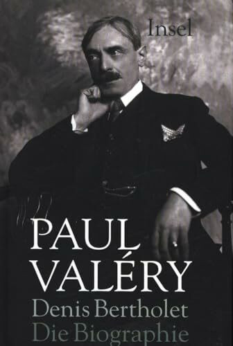 Paul Valéry: Die Biographie