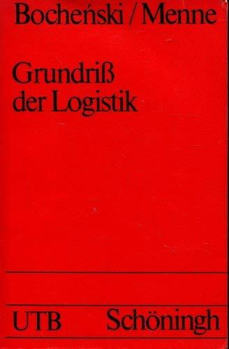 Grundriss der formalen Logistik (UTB S (Small-Format): Uni-Taschenbücher)