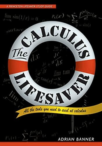 The Calculus Lifesaver: All the Tools You Need to Excel at Calculus (Princeton Lifesaver Study Guides)