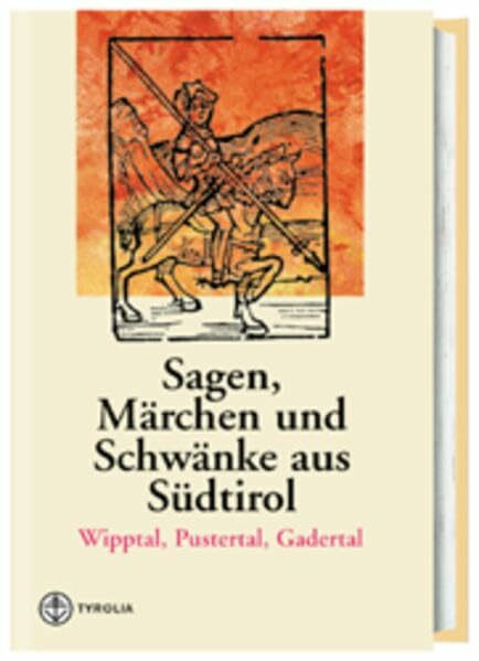 Sagen, Märchen und Schwänke aus Südtirol, Wipptal, Pustertal und Gadertal