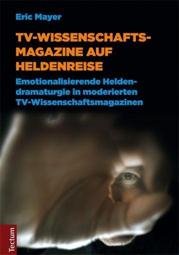 TV-Wissenschaftsmagazine auf Heldenreise