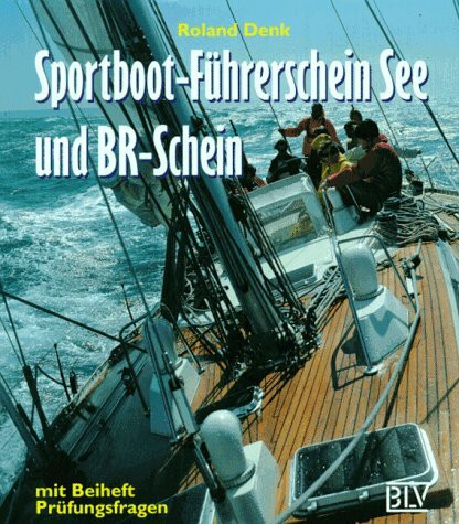 Sportboot-Führerschein See und BR-Schein. mit Beiheft Prüfungsfragen