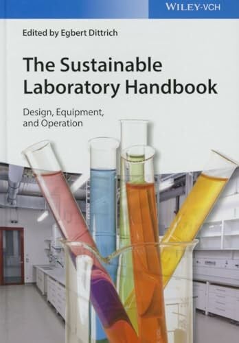 The Sustainable Laboratory Handbook: Design, Equipment, and Operation