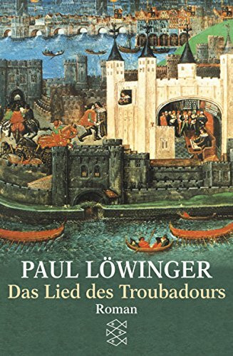 Das Lied des Troubadours: Roman (Fischer Taschenbücher)