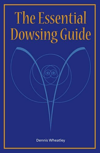 The Essential Dowsing Guide