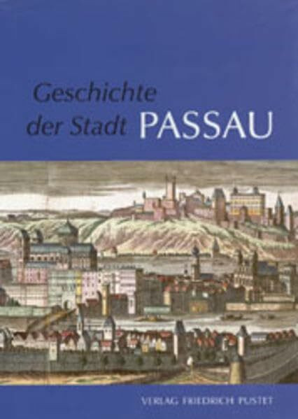 Geschichte der Stadt Passau (Bayerische Geschichte)