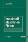 Kunststoff-Maschinenführer: 3. Auflage