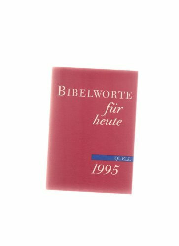 Bibelworte für heute 1997: Tägliche Kurzandachten zur Ökumenischen Bibellese