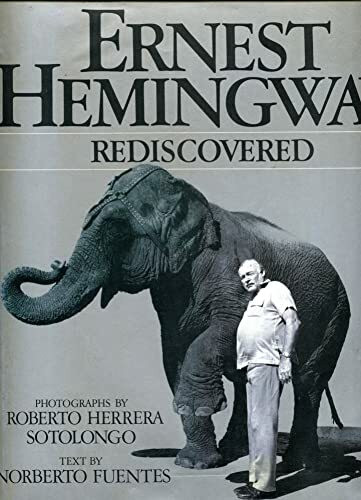 Ernest Hemingway Rediscovered