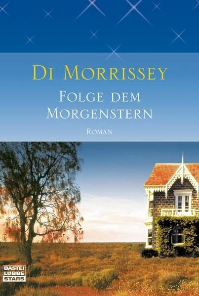 Folge dem Morgenstern: Roman (BLT. Bastei Lübbe Taschenbücher)