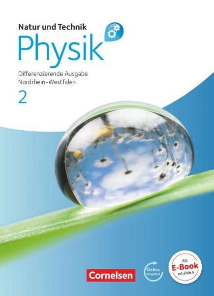 Natur und Technik: Physik 2. Schülerbuch mit Online-Angebot. Differenzierende Ausgabe. Gesamtschule Nordrhein-Westfalen