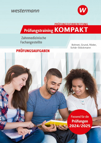Prüfungsvorbereitung Prüfungstraining KOMPAKT - Zahnmedizinische Fachangestellte (Prüfungswissen und Prüfungstraining KOMPAKT: Zahnmedizinische Fachangestellte)