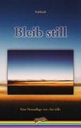 Bleib still. Eine Neuauflage von "Sei still"