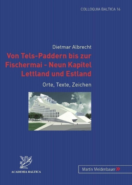 Von Tels-Paddern bis zur Fischermai - Neun Kapitel Lettland und Estland