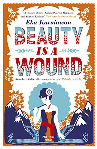 Beauty is a Wound: Eka Kurniawan