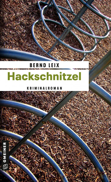 Hackschnitzel: Oskar Lindts dritter Fall (Kriminalhauptkommissar Oskar Lindt)