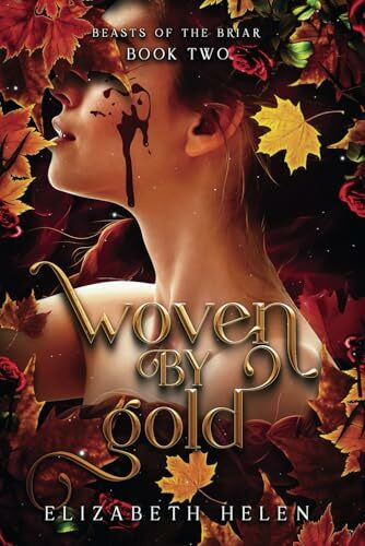 Woven by Gold (Beasts of the Briar, Band 2)