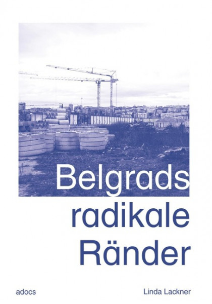 Belgrads radikale Ränder