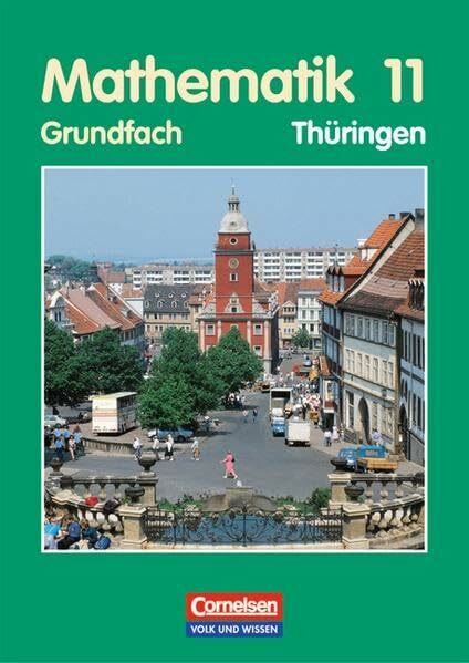 Bigalke/Köhler: Mathematik - Thüringen - Ausgabe 1999: Mathematik, Sekundarstufe I/II (EURO), Thüringen, Mathematik 11