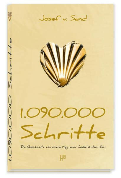 1.090.000 Schritte: Die Geschichte von einem Weg, einer Liebe & dem Sein