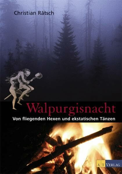 Walpurgisnacht: Von fliegenden Hexen und ekstatischen Tänzen