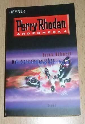 Die Sternenhorcher. Perry Rhodan - Andromeda 4.