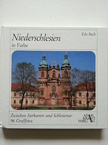 Ostdeutsche Heimat in Farbe, Band 18: Niederschlesien in Farbe. Zwischen Iserkamm und Schlesiersee