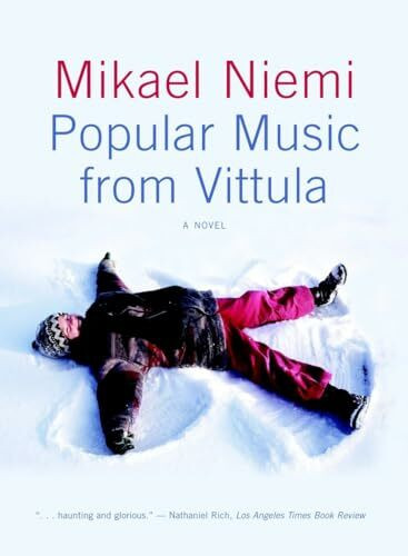 Popular Music from Vittula: A Novel