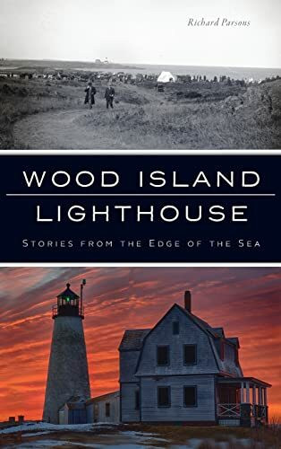 Wood Island Lighthouse: Stories from the Edge of the Sea (Landmarks)