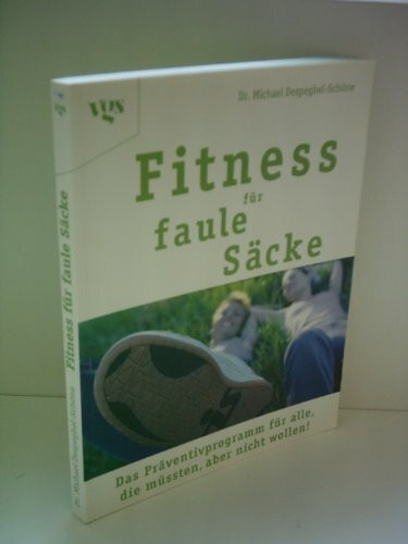 Vgs Fitness Für Faule Säcke, Das Präventivprogramm Für Alle, Die Müssten, Aber Nicht Wollen!