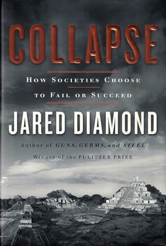Collapse: How Societies Choose to Fail or Succeed