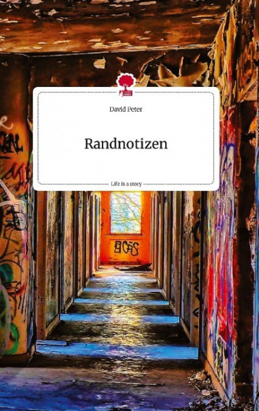 Randnotizen. Life is a Story - story.one