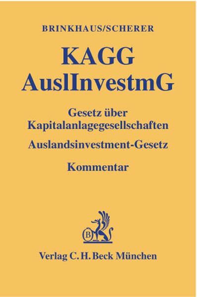 Gesetz über Kapitalanlagegesellschaften, Auslandsinvestment-Gesetz (Gelbe Erläuterungsbücher) Gesetz über Kapitalanlagegesellschaften, Auslandsinvestment-Gesetz (Gelbe Erläuterungsbücher)