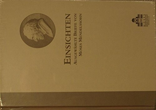 Einsichten: Ausgewählte Briefe von Moses Mendelssohn