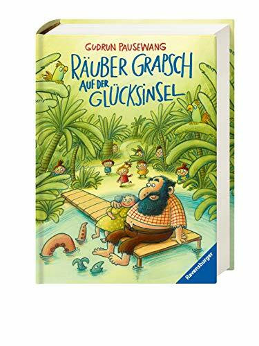 Räuber Grapsch auf der Glücksinsel (Kinderliteratur)