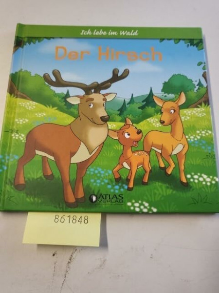 DER HIRSCH - ICH LEBE IM WALD - ISBN 9782830228663 - Atlas Verlag - Gebundene Ausgabe von 2011, 25 Seiten