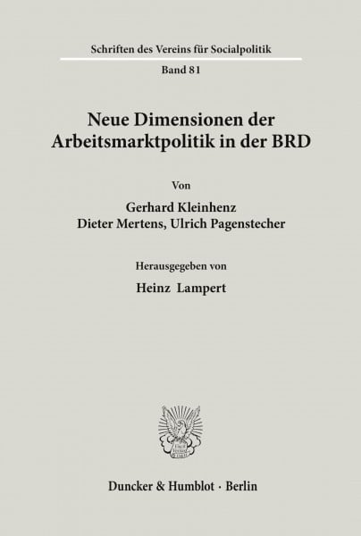 Neue Dimensionen der Arbeitsmarktpolitik in der BRD. (Schriften des Vereins für Socialpolitik, Band 81)