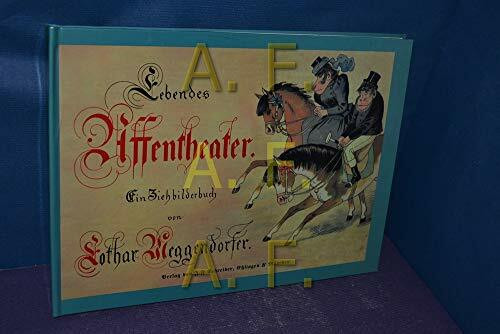 Lebendes Affentheater. Ein Ziehbilderbuch