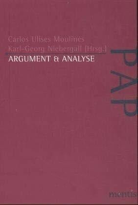 Argument und Analyse (Perspektiven der Analytischen Philosophie: Neue Folge)
