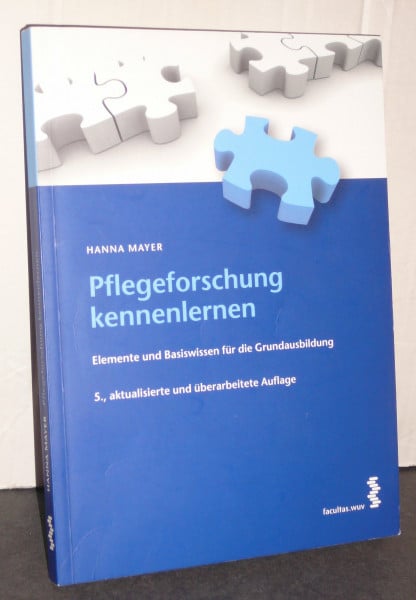 Pflegeforschung kennenlernen: Elemente und Basiswissen für die Grundausbildung