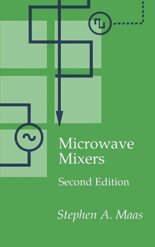 Microwave Mixers (ARTECH HOUSE ANTENNAS AND PROPAGATION LIBRARY)