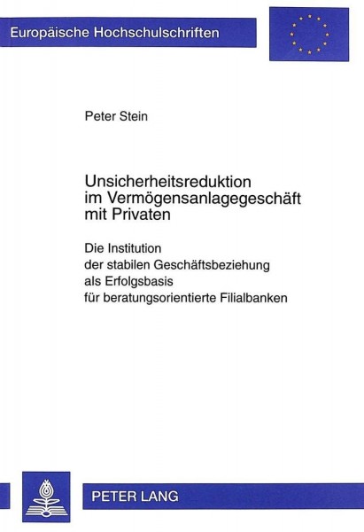 Unsicherheitsreduktion im Vermögensanlagegeschäft mit Privaten