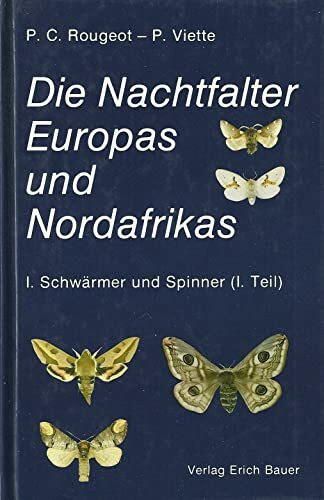 Die Nachtfalter Europas und Nordafrikas : ein Taschenbuch für Biologen und Naturfreunde