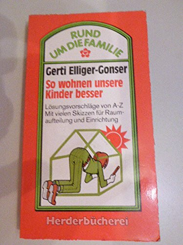 So wohnen unsere Kinder besser. Lösungsvorschläge von A - Z.
