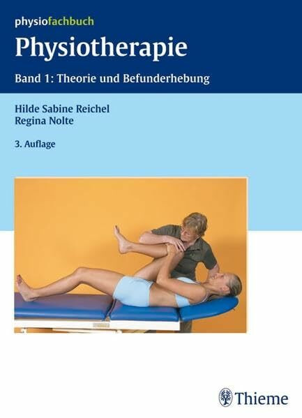 Physiotherapie Band 1: Theorie und Befundung (REIHE, physiofachbuch)