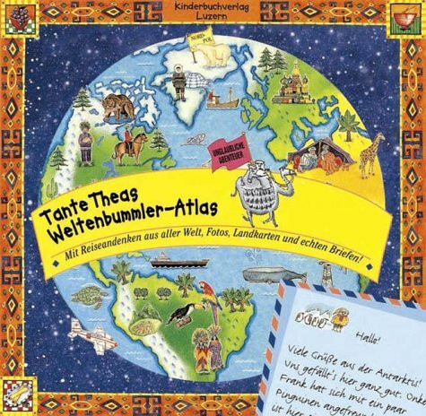 Tante Theas Weltenbummler-Atlas